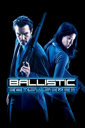 Ballistic: Ecks vs. Sever (2002) Hindi Dual Audio [750MB] HD Poster Download - filmyfly