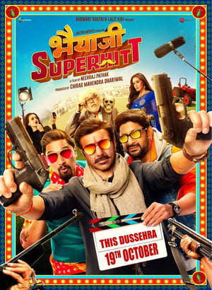 Bhaiaji Superhit (2018) Hindi Movie - [400MB] HD Poster Download - filmyfly