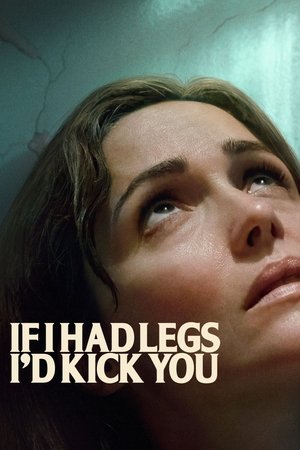 If I Had Legs I'd Kick You (2025) Hindi (MULTI AUDIO) – – HD Poster Download - filmyfly