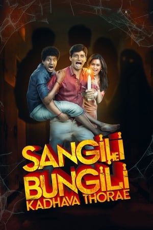 Sangili Bungili Kadhava Thorae 2017 400MB Dual Audio Hindi Download