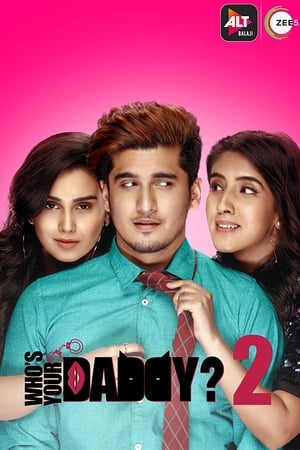 Whos Your Daddy 2020 Season 1 All Episodes Hindi [Complete] – HD Poster Download - filmyfly